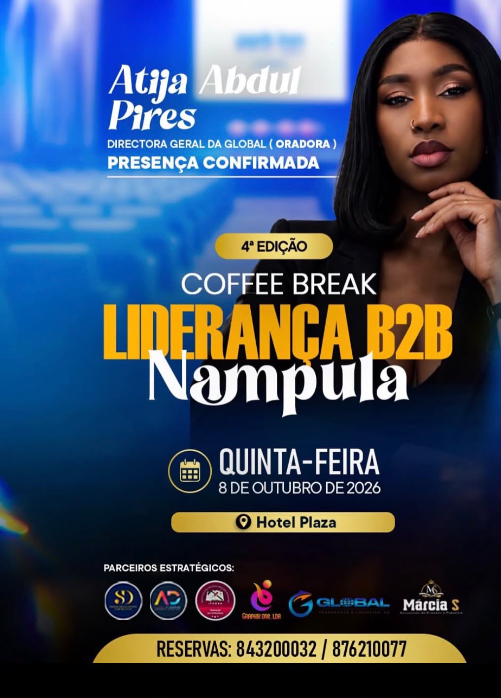 Cartaz de confirmação de presença de Atija Abdul Pires, Directora-Geral da Global, na 4.ª edição